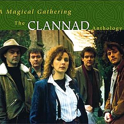 Clannad - A Magical Gathering: The Clannad Anthology (disc 1) альбом