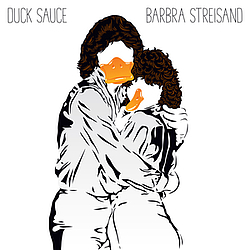 Duck Sauce - Barbra Streisand album