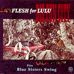 Flesh For Lulu - Big Fun City Blue Sisters Swing album