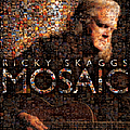 Ricky Skaggs - Mosaic альбом