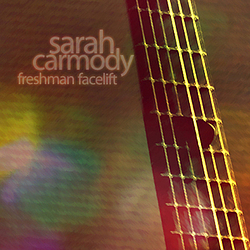 Sarah Carmody - Freshman Facelift EP альбом