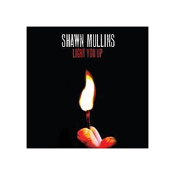 Shawn Mullins - Light You Up album