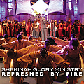 Shekinah Glory Ministry - Refreshed By Fire album