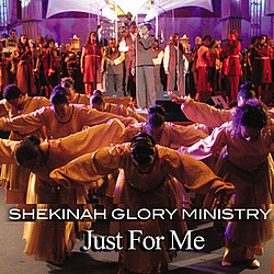 Shekinah Glory Ministry - Just For Me album