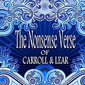 Unknown - The Nonsense Verse Of Carroll &amp; Lear альбом