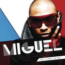 Miguel - All I Want Is You альбом