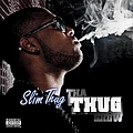 Slim Thug - Tha Thug Show альбом