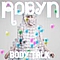 Robyn - Body Talk Pt 3 альбом