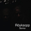 Royksopp - Senior album
