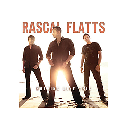 Rascal Flatts - Nothing Like This альбом