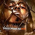 Lil&#039; Wayne - Prison Break 2.0 альбом