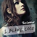 I Blame Coco - The Constant альбом