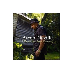 Aaron Neville - I Know I&#039;ve Been Changed альбом