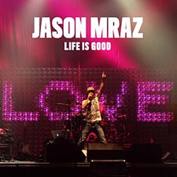 Jason Mraz - Life Is Good EP album