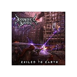 Bonded By Blood - Exiled To Earth album