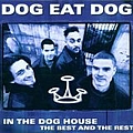 Dog Eat Dog - In the Dog House: Best of Dog Eat Dog album