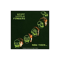 Stiff Little Fingers - Now Then... album
