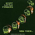 Stiff Little Fingers - Now Then... альбом