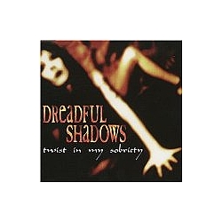 Dreadful Shadows - Twist in My Sobriety альбом