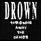 Drown - Throwing Away the Demos album