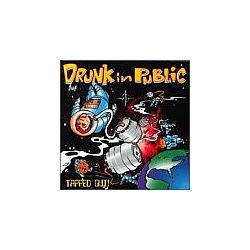 Drunk In Public - Tapped Out! album