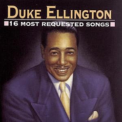 Duke Ellington &amp; His Orchestra - 16 Most Requested Songs album