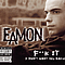 Eamon - Fuck It (I Don&#039;t Want You Back) album
