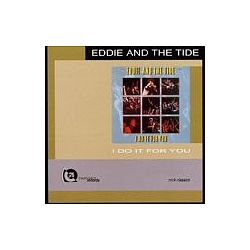Eddie And The Tide - I Do It for You альбом