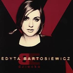 Edyta Bartosiewicz - Dziecko album