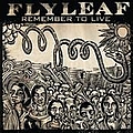 Flyleaf - Remember To Live album