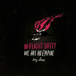 In-Flight Safety - We Are An Empire, My Dear album