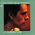 Jacques Brel - J&#039;Arrive альбом