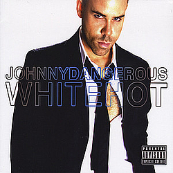 Johnny Dangerous - White Hot album