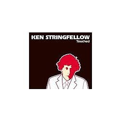 Ken Stringfellow - Touched album