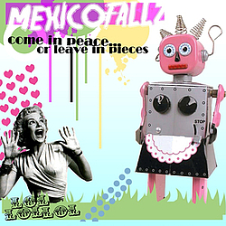 MexicoFALLZ - Come in Peace... Or Leave in Pieces album
