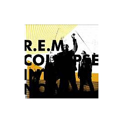REM - Collapse Into Now album