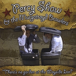 Percy Shaw &amp; The Murgatroyd Brawlers - &quot;There&#039;s no garden at the Wayside Inn!&quot; album
