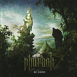 Pharaoh - Be Gone album