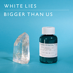 White Lies - Bigger Than Us album