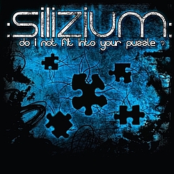 Silizium - Do I Not Fit Into Your Puzzle album