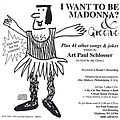 Art Paul Schlosser - I Want To Be Madonna ? &amp; Greene,Plus 41 other songs and jokes ... альбом