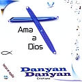 Danyan - Ama a Dios album