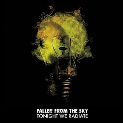 Fallen From The Sky - Tonight We Radiate альбом