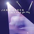 Jann Arden - I Can&#039;t Make You Stay альбом