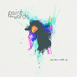 Paint The Words - Lay Down, Cuddle Up EP album