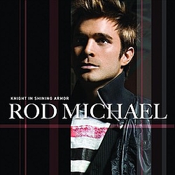 Rod Michael - Knight In Shining Armor альбом
