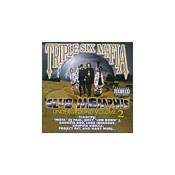 Triple 6 Mafia - Underground, Vol. 2: Club Memphis альбом