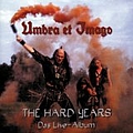 Umbra Et Imago - The Hard Years, Das Live-Album album