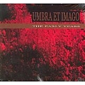 Umbra Et Imago - Early Years album