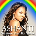 Ashanti - Somewhere Over the Rainbow альбом